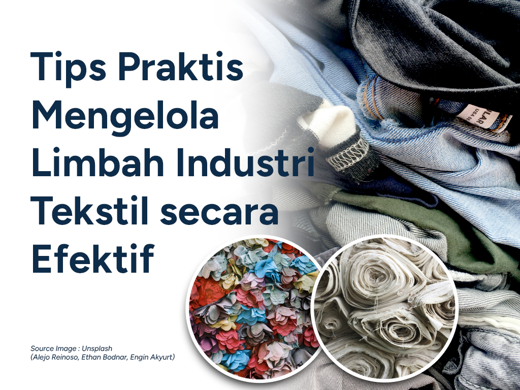 Tips Praktis Mengelola Limbah Industri Tekstil secara Efektif
