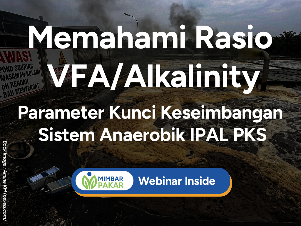 Memahami Rasio VFA/Alkalinity : Parameter Kunci Keseimbangan Sistem Anaerobik IPAL PKS