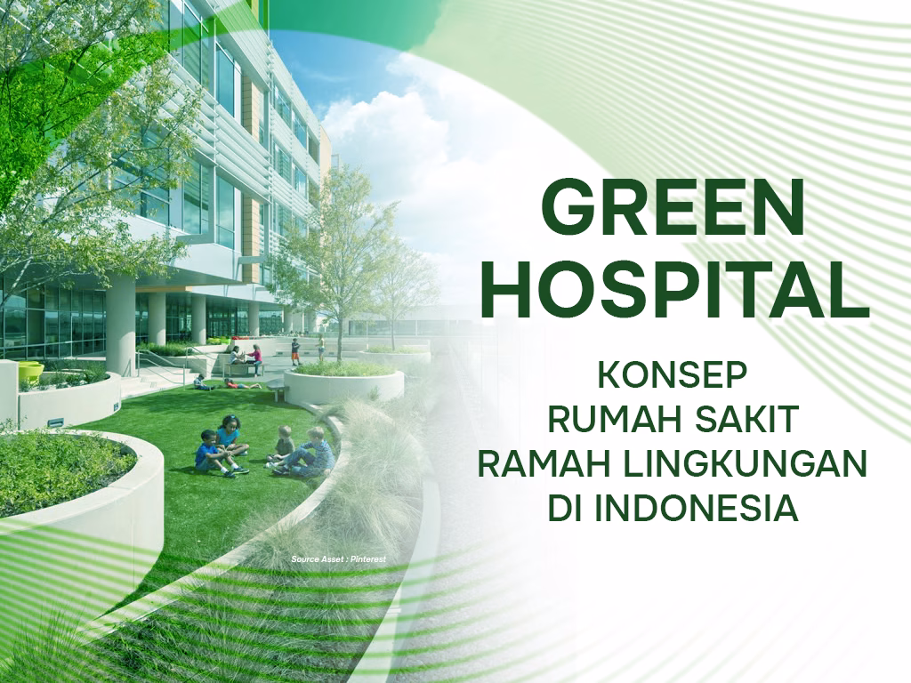 Green Hospital : Konsep Rumah Sakit Ramah Lingkungan di Indonesia